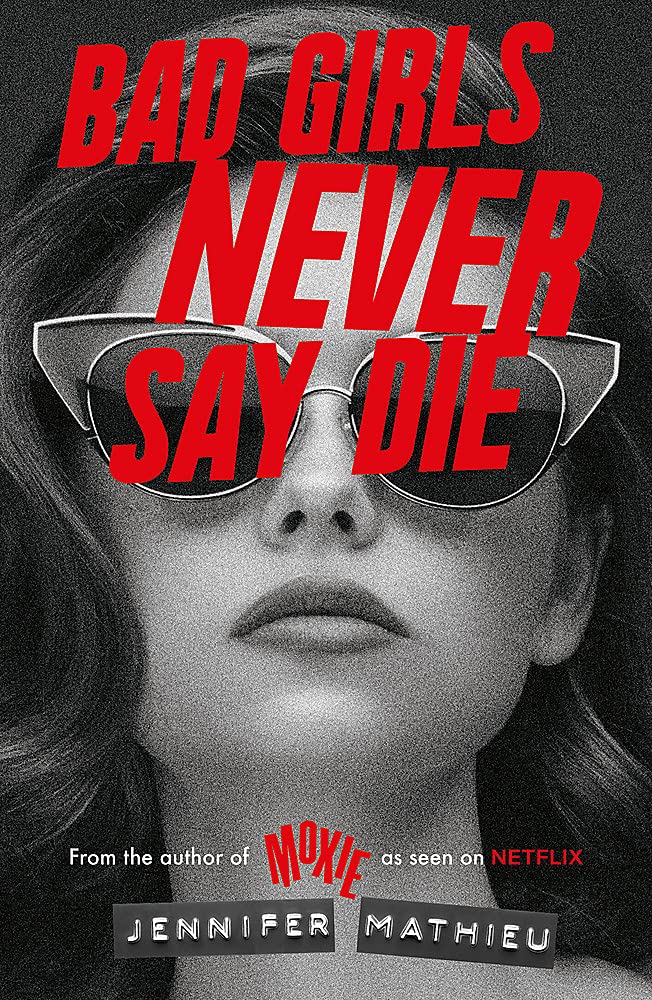 

Bad Girls Never Say Die