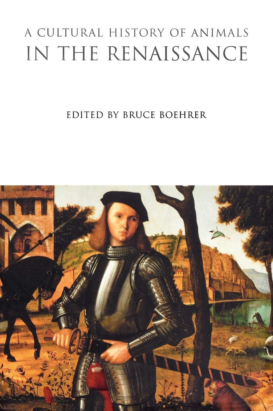 

A Cultural History of Animals in the Renaissance