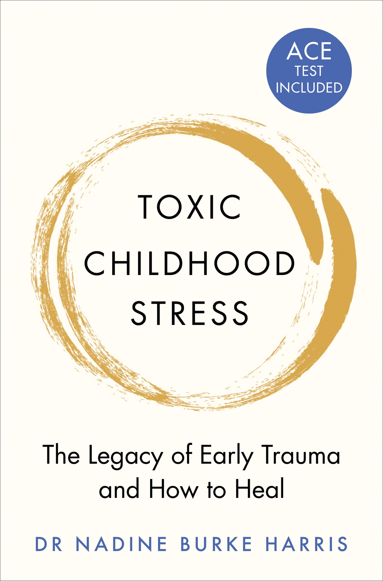 [object Object] «Toxic Childhood Stress: The Legacy of Early Trauma and How to Heal», автор Надин Берк Харрис - фото №1