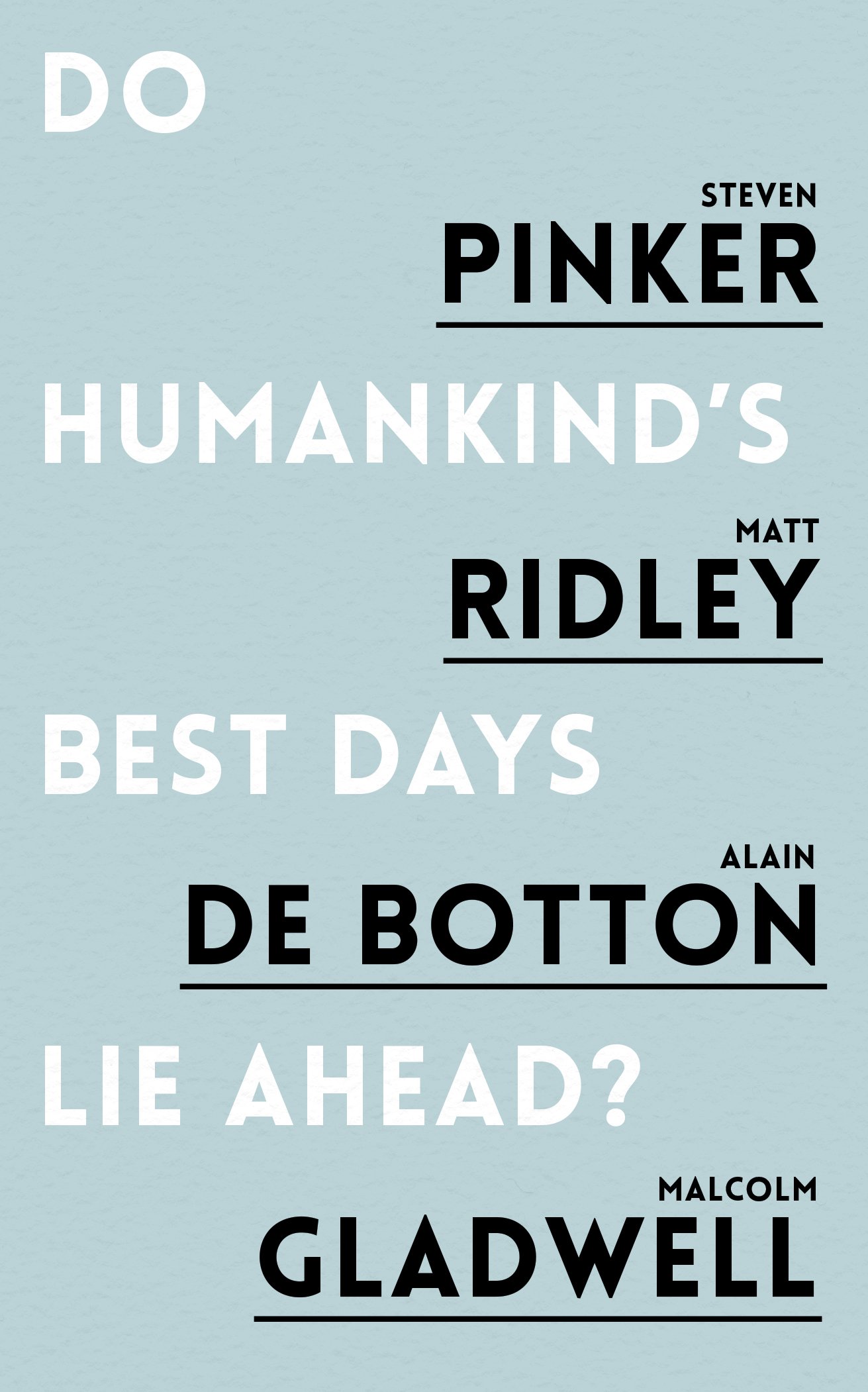 

Do Humankind's Best Days Lie Ahead