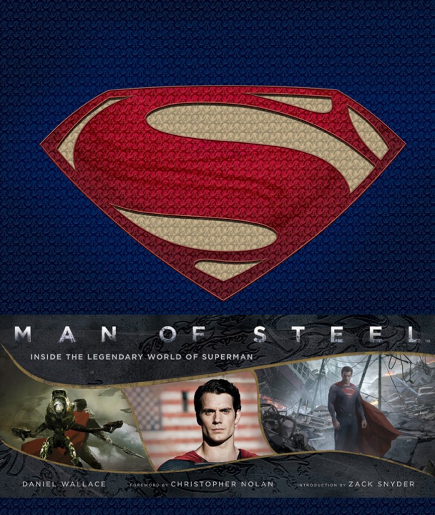 

Man of Steel. Inside the Legendary World of Superman
