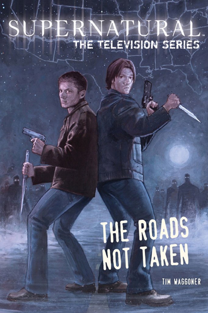 

Supernatural - The Television Series: The Roads Not Taken
