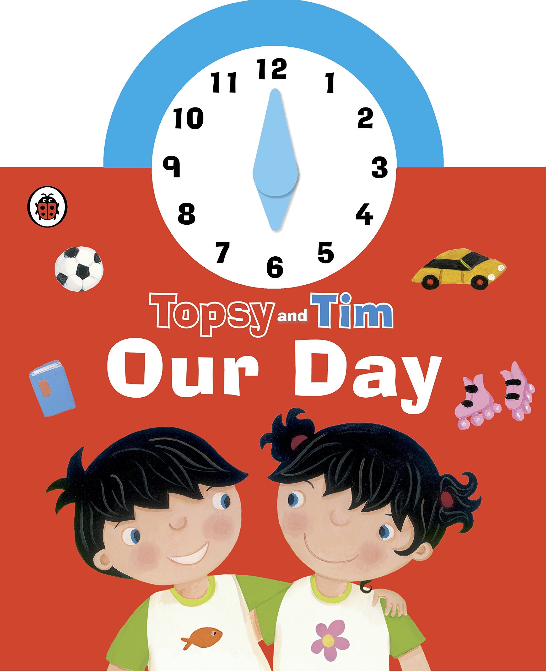 

Topsy and Tim. Our Day. Clock Book