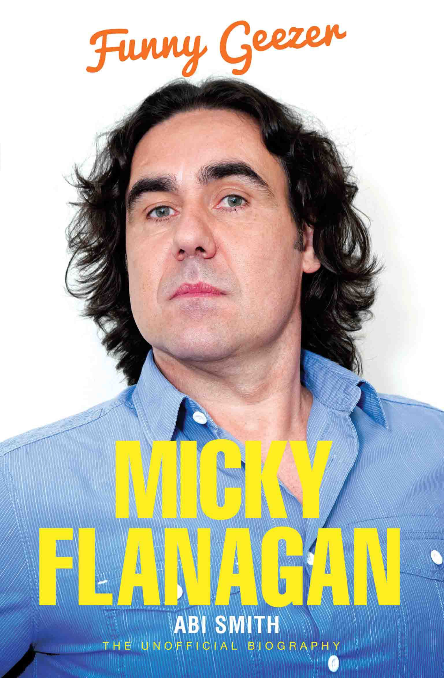 [object Object] «Micky Flanagan - Funny Geezer», автор Абі Сміт - фото №1