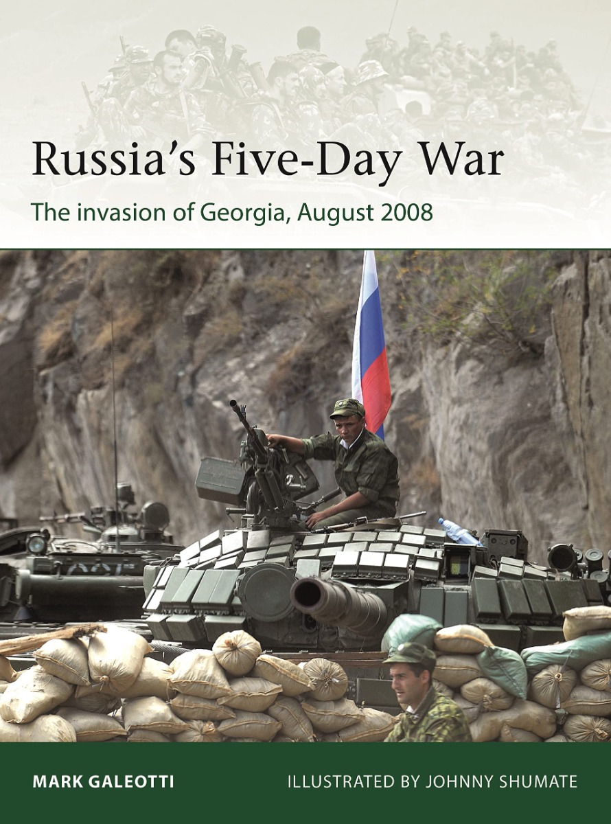 

Russia's Five-Day War. The invasion of Georgia, August 2008