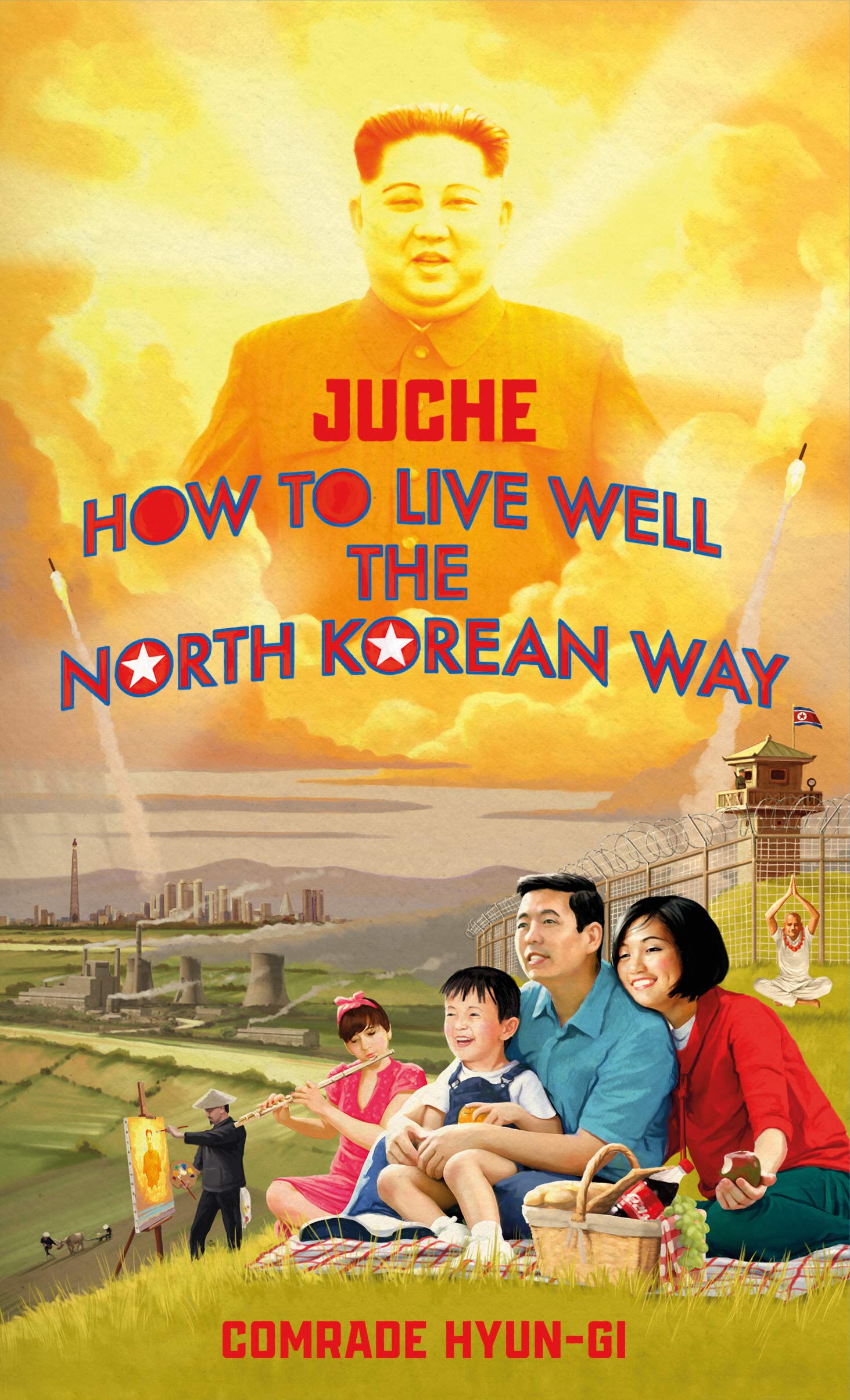 

Juche. How to Live Well the North Korean Way
