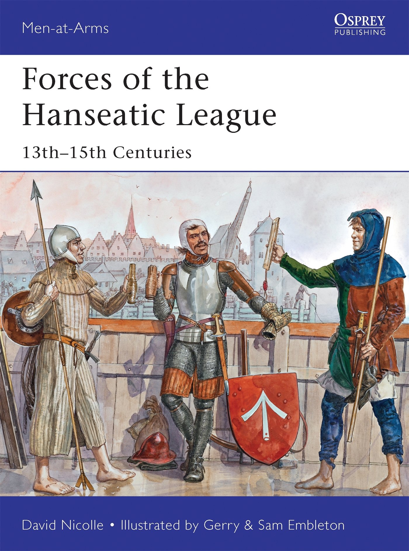 

Forces of the Hanseatic League: 13th–15th Centuries