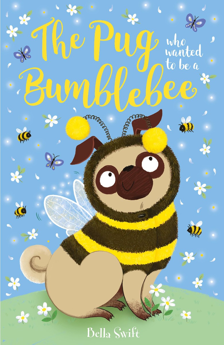 

The Pug Who Wanted to Be a Bumblebee