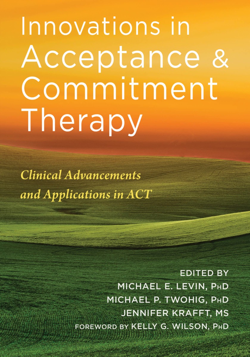 

Innovations in Acceptance and Commitment Therapy