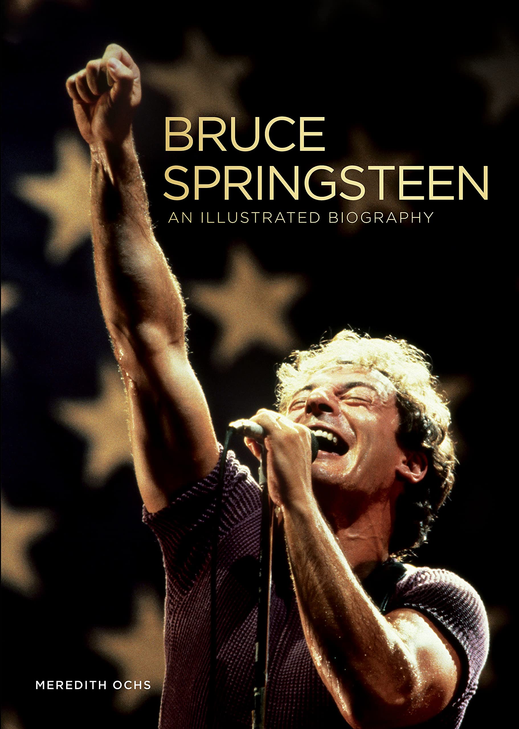 

Bruce Springsteen. An Illustrated Biography