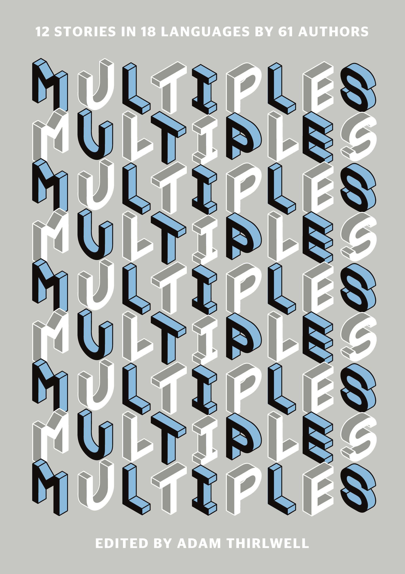 

Multiples: 12 Stories in 18 Languages by 61 Authors