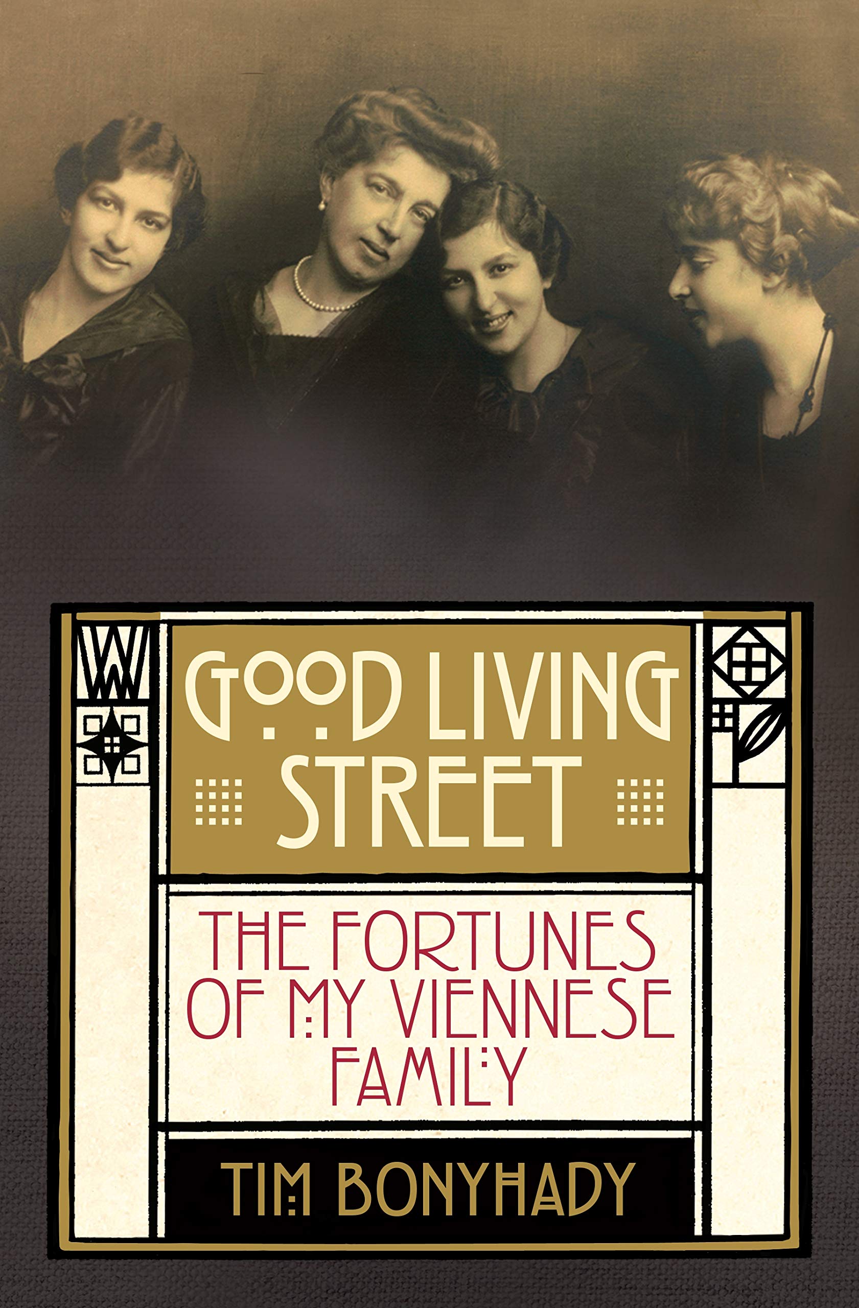 

Good Living Street. The Fortunes of My Viennese Family