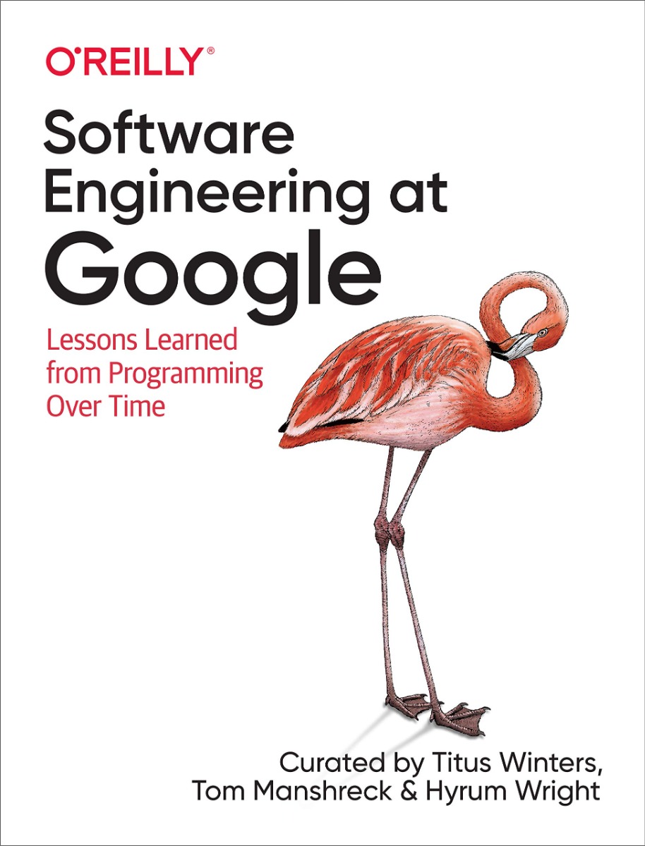 

Software Engineering at Google. Lessons Learned from Programming Over Time