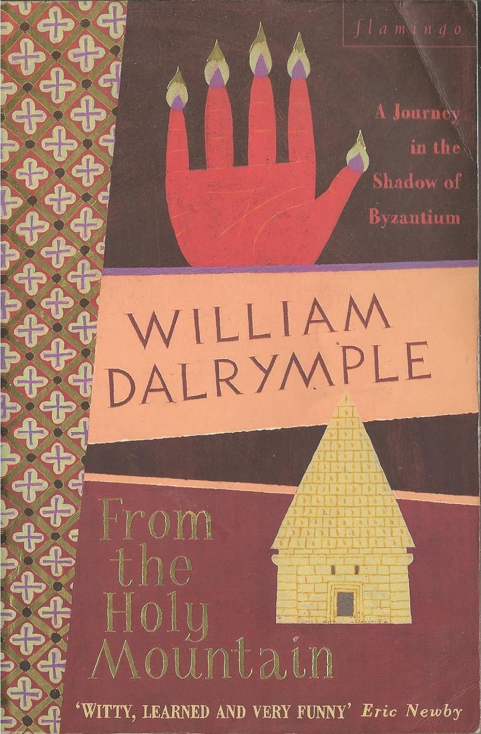 FROM THE HOLY MOUNTAIN: A Journey In The Shadow of Byzantium 