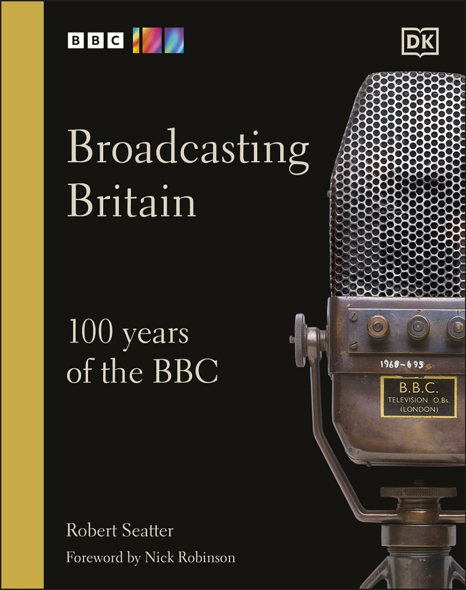 

Broadcasting Britain. 100 Years of the BBC