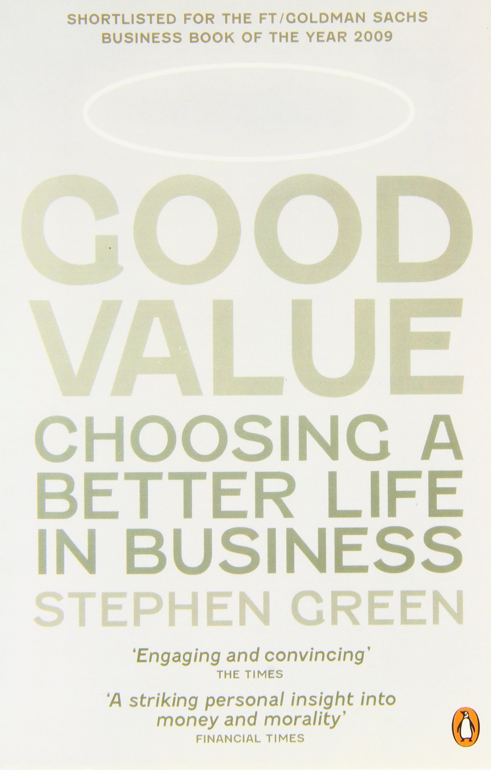 

Good Value. Choosing a Better Life in Business
