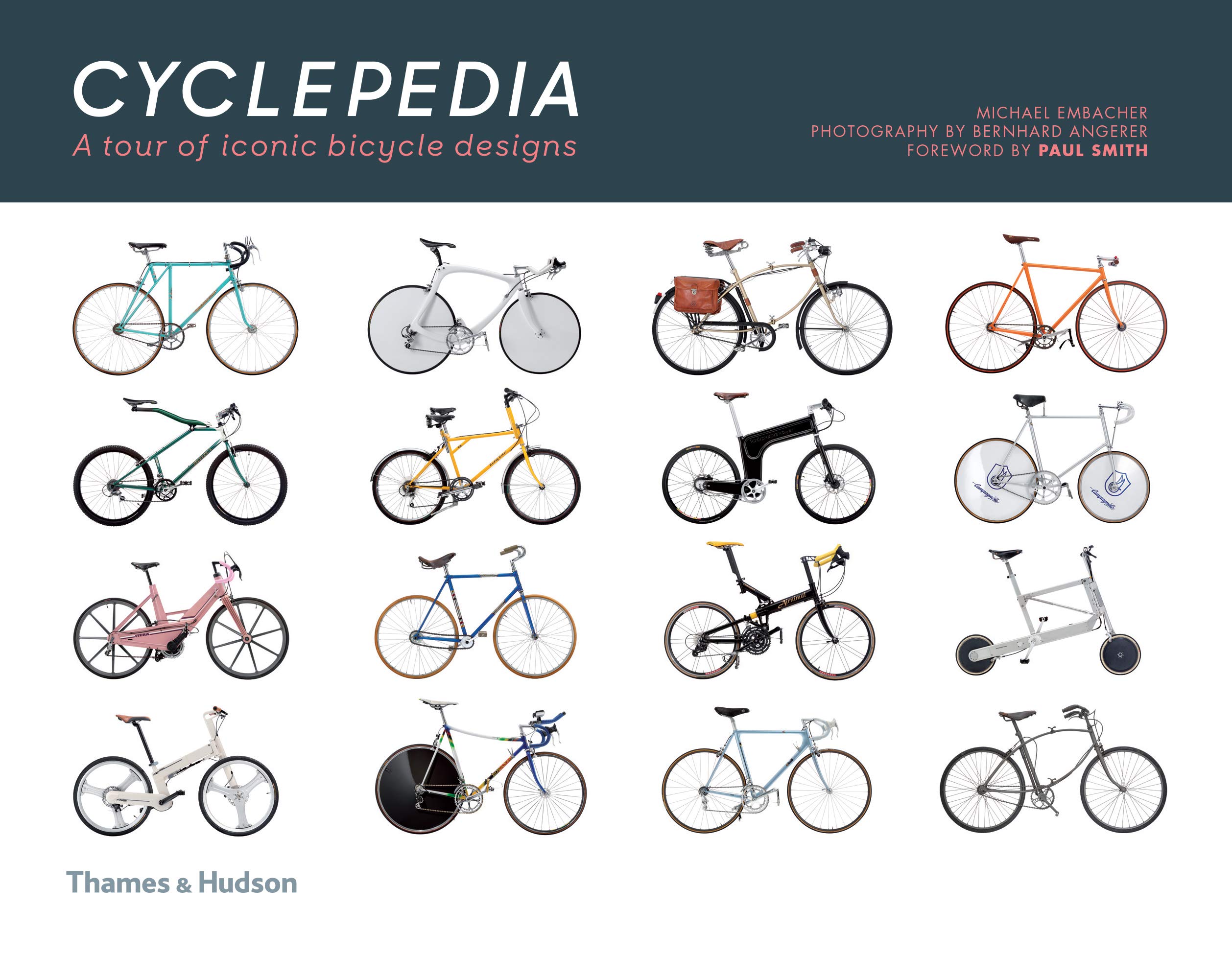 

Cyclepedia. A Tour of Iconic Bicycle Designs