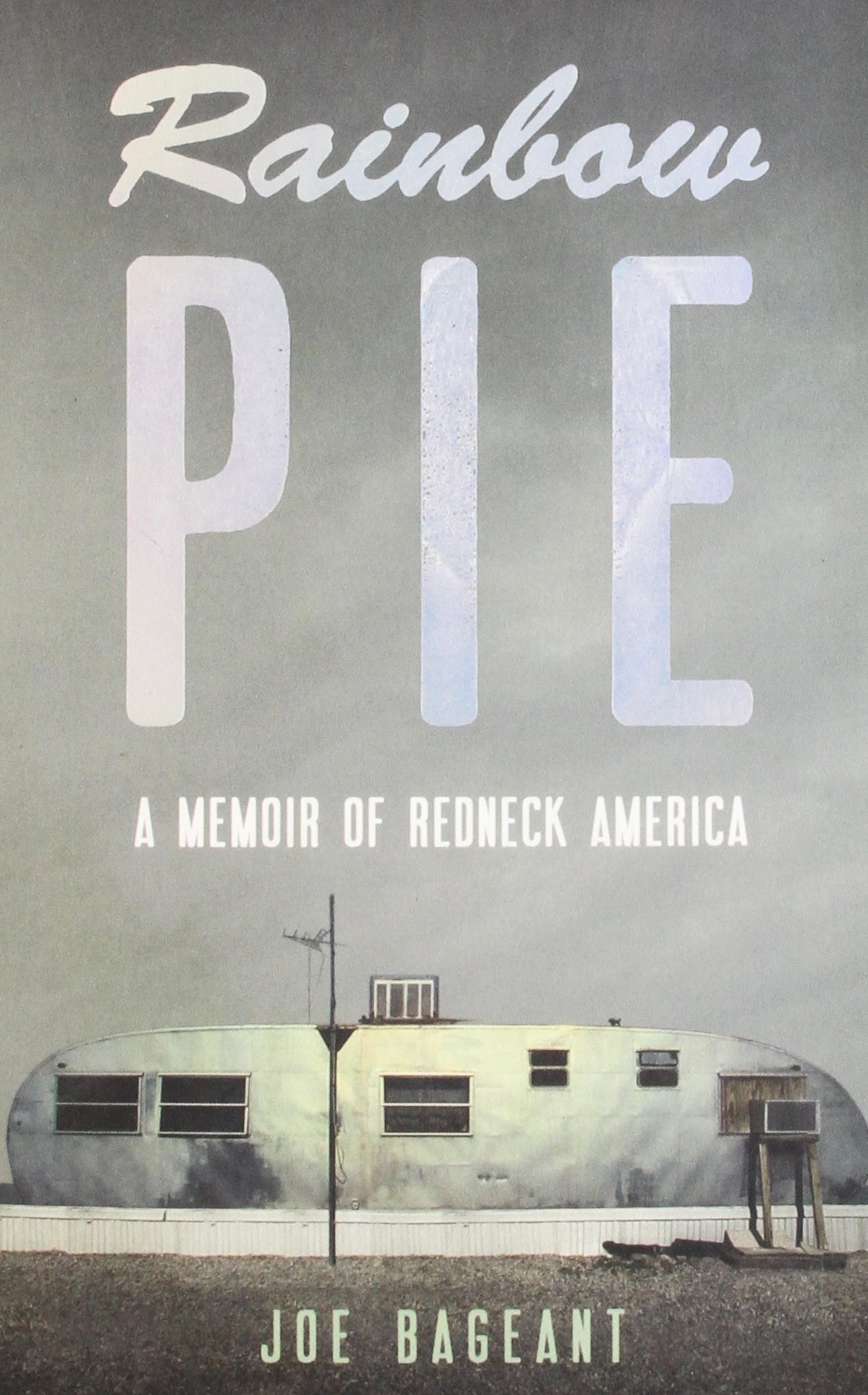 [object Object] «Rainbow Pie. A Memoir Of Redneck America», автор Джо Бейджант - фото №1