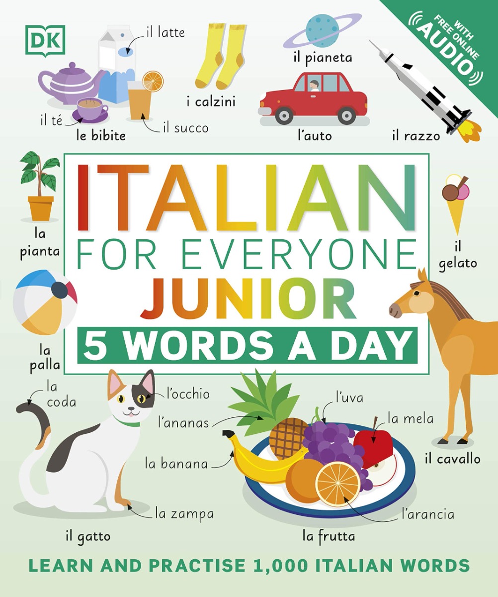 

Italian for Everyone Junior 5 Words a Day. Learn and Practise 1,000 Italian Words