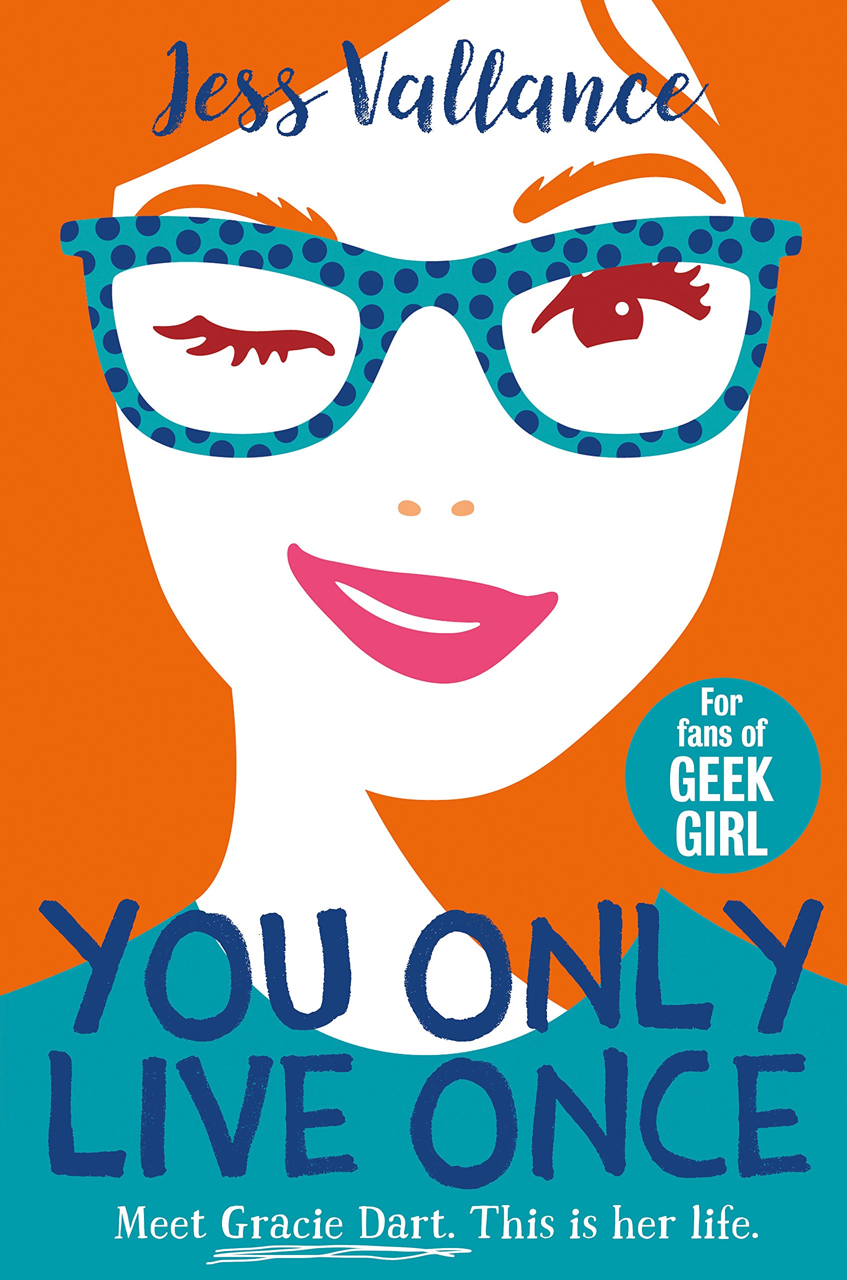 

You Only Live Once: Gracie Dart book 1