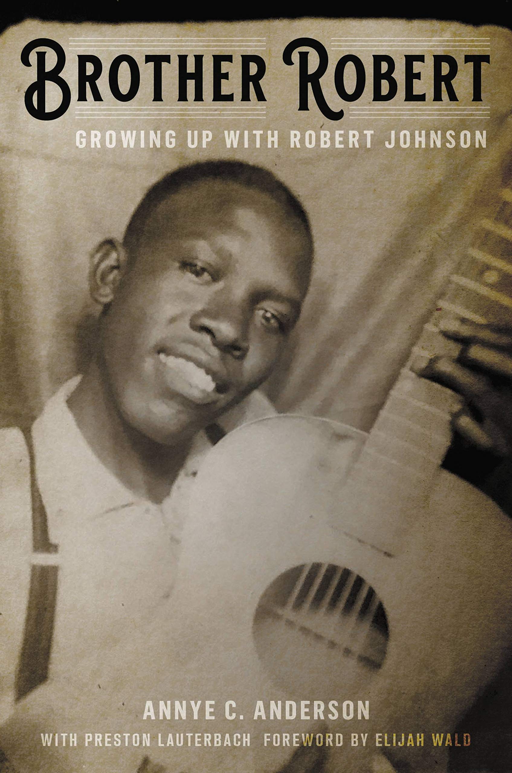 

Brother Robert. Growing Up with Robert Johnson