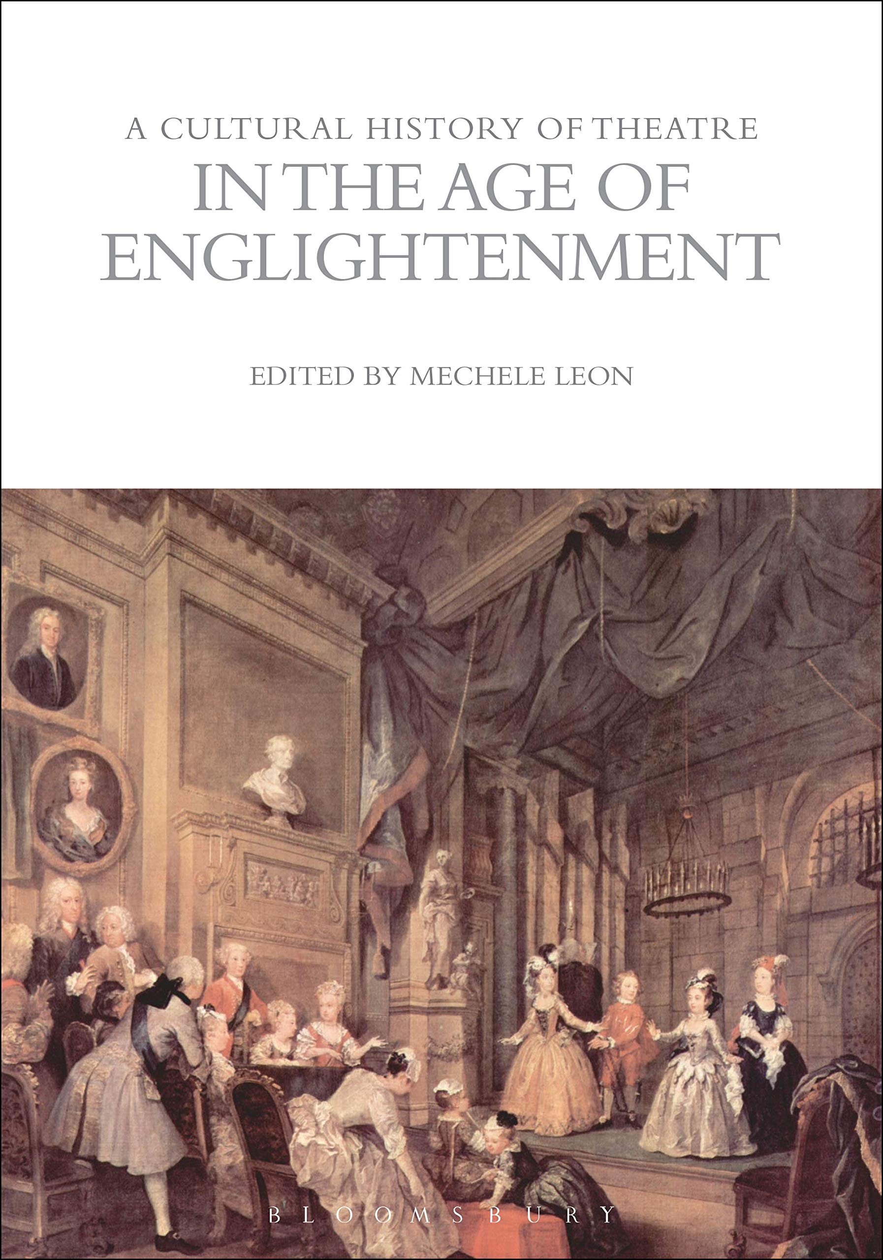 

A Cultural History of Theatre in the Age of Enlightenment