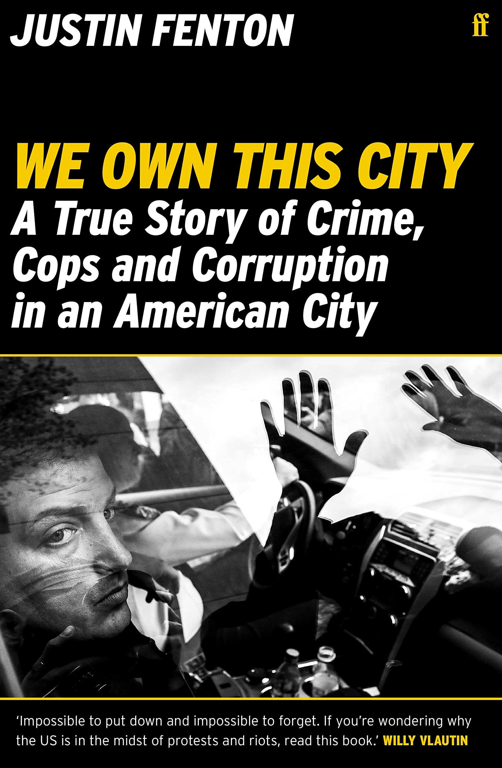 

We Own This City. A True Story of Crime, Cops and Corruption in an American City