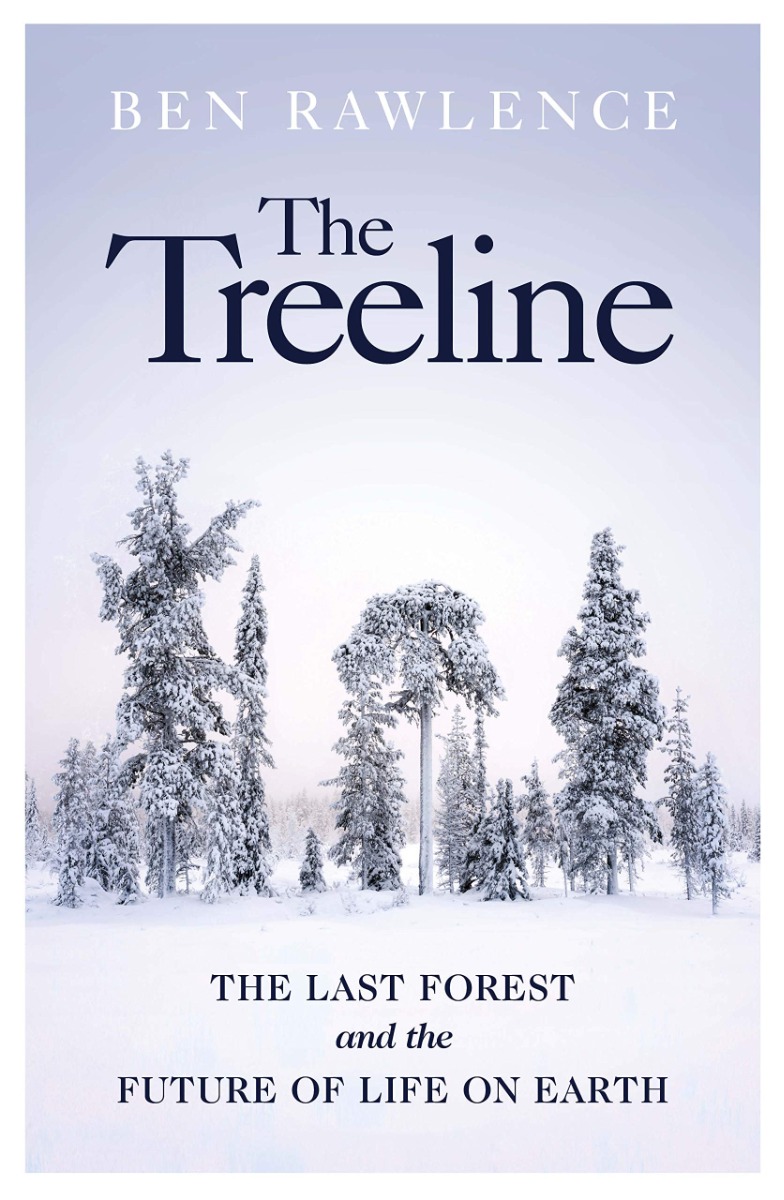 

The Treeline. The Last Forest and the Future of Life on Earth