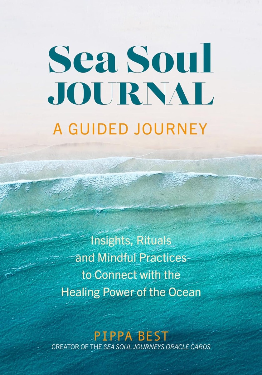 [object Object] «Sea Soul Journal. A Guided Journey. Insights, Rituals and Mindful Practices to Connect with the Healing Power of the Ocean», автор Пиппа Бест - фото №1