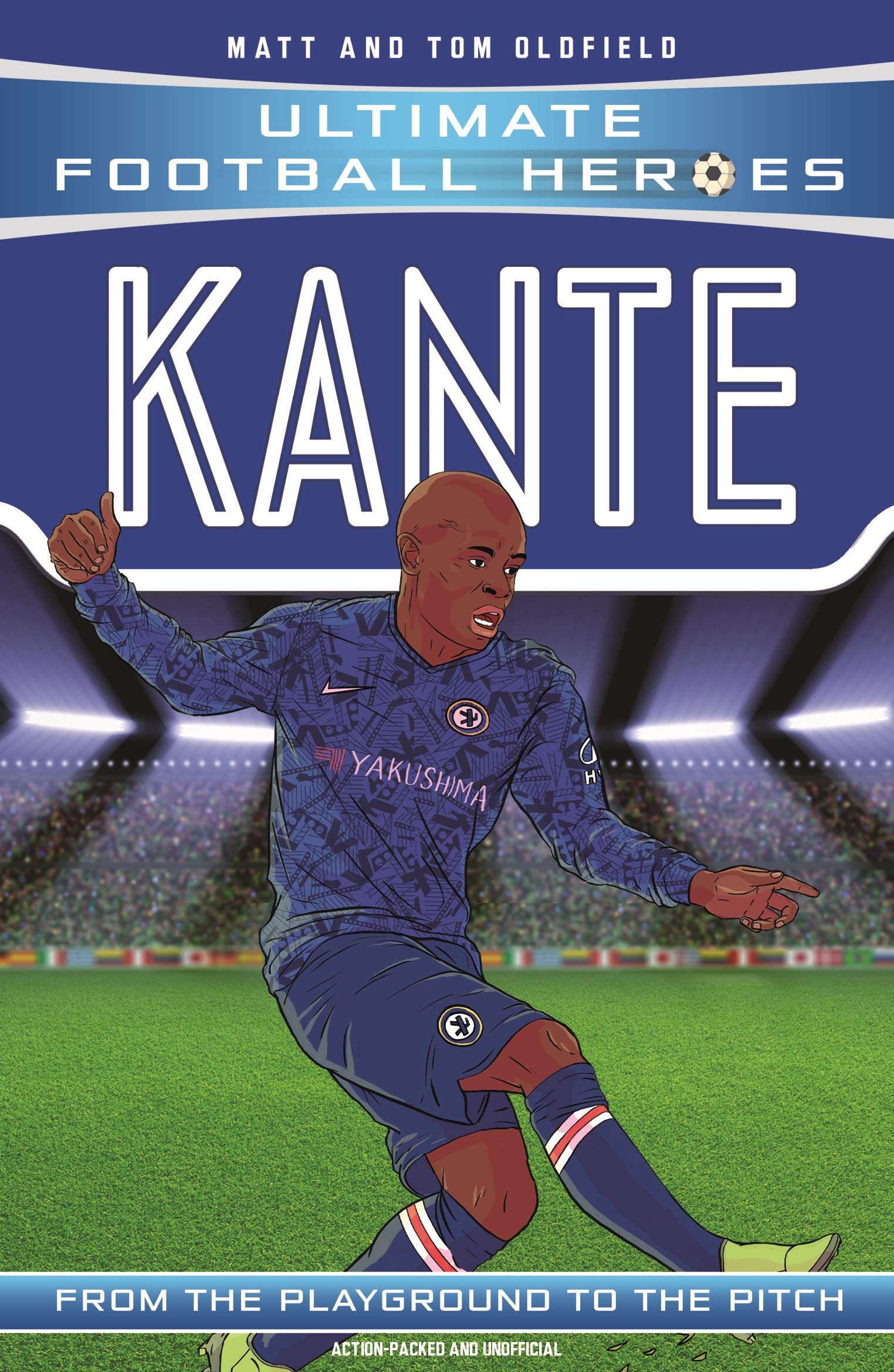 [object Object] «Ultimate Football Heroes. Kante», авторов Мэтт Олдфилд, Том Олдфилд - фото №1