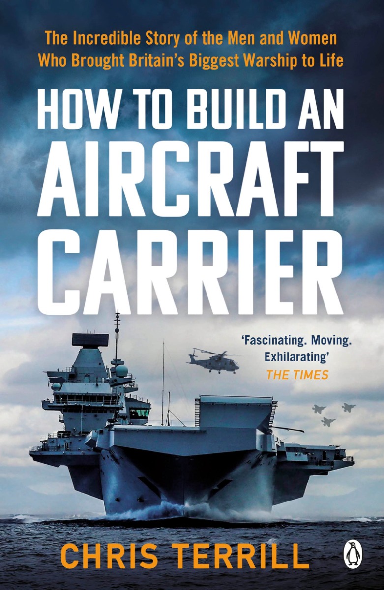 

How to Build an Aircraft Carrier. The Incredible Story of the Men and Women Who Brought Britain's Biggest Warship to Life