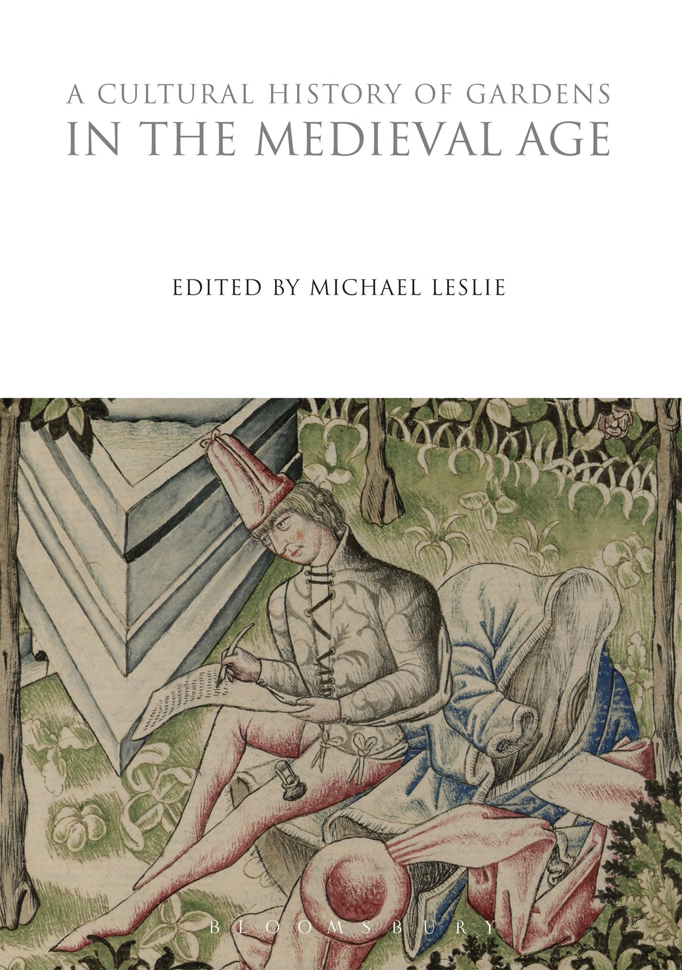 

A Cultural History of Gardens in the Medieval Age