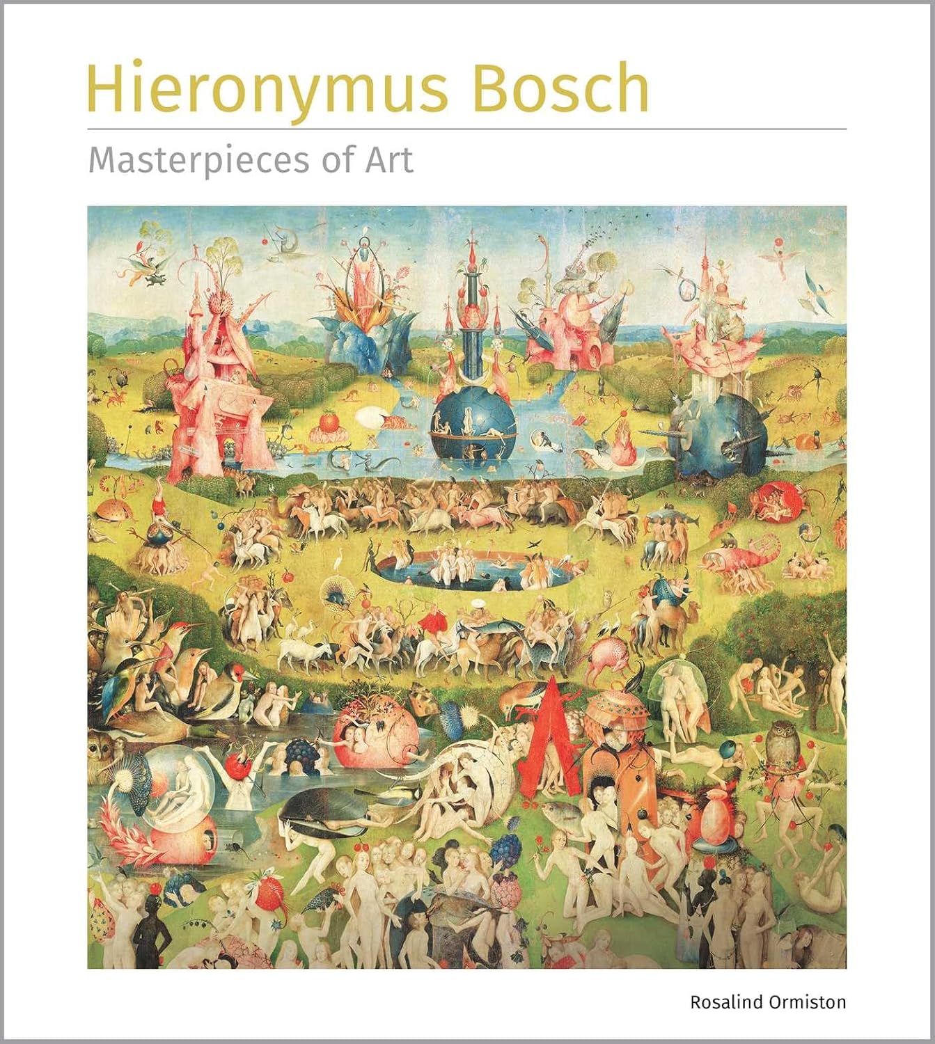 HIERONYMUS BOSCH 大判画集 Книга «Hieronymus Bosch. Masterpieces of Art» – Розалінда Ормістон