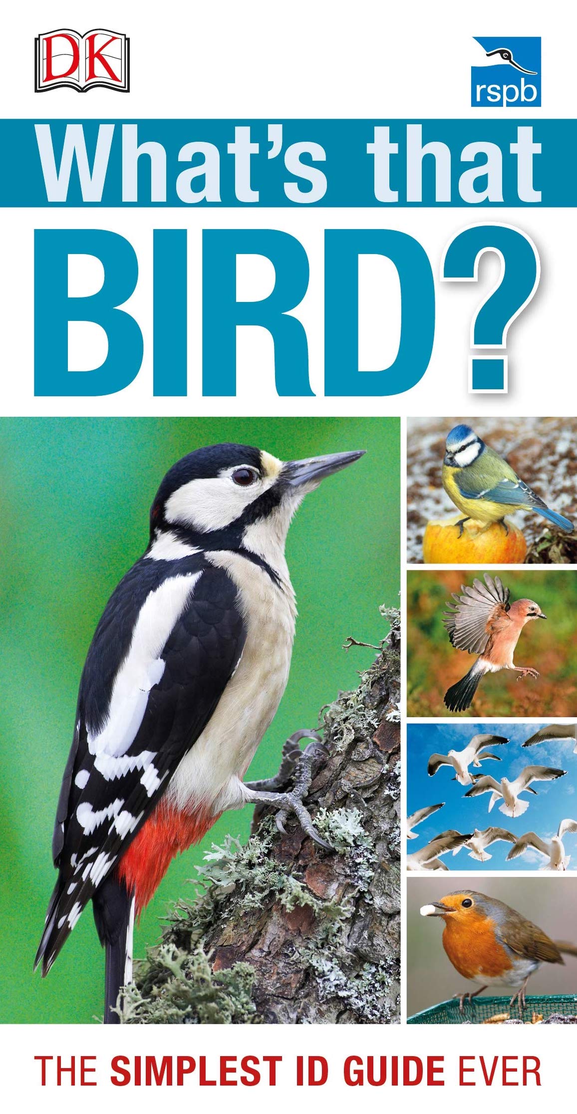 

RSPB What's that Bird The Simplest ID Guide Ever