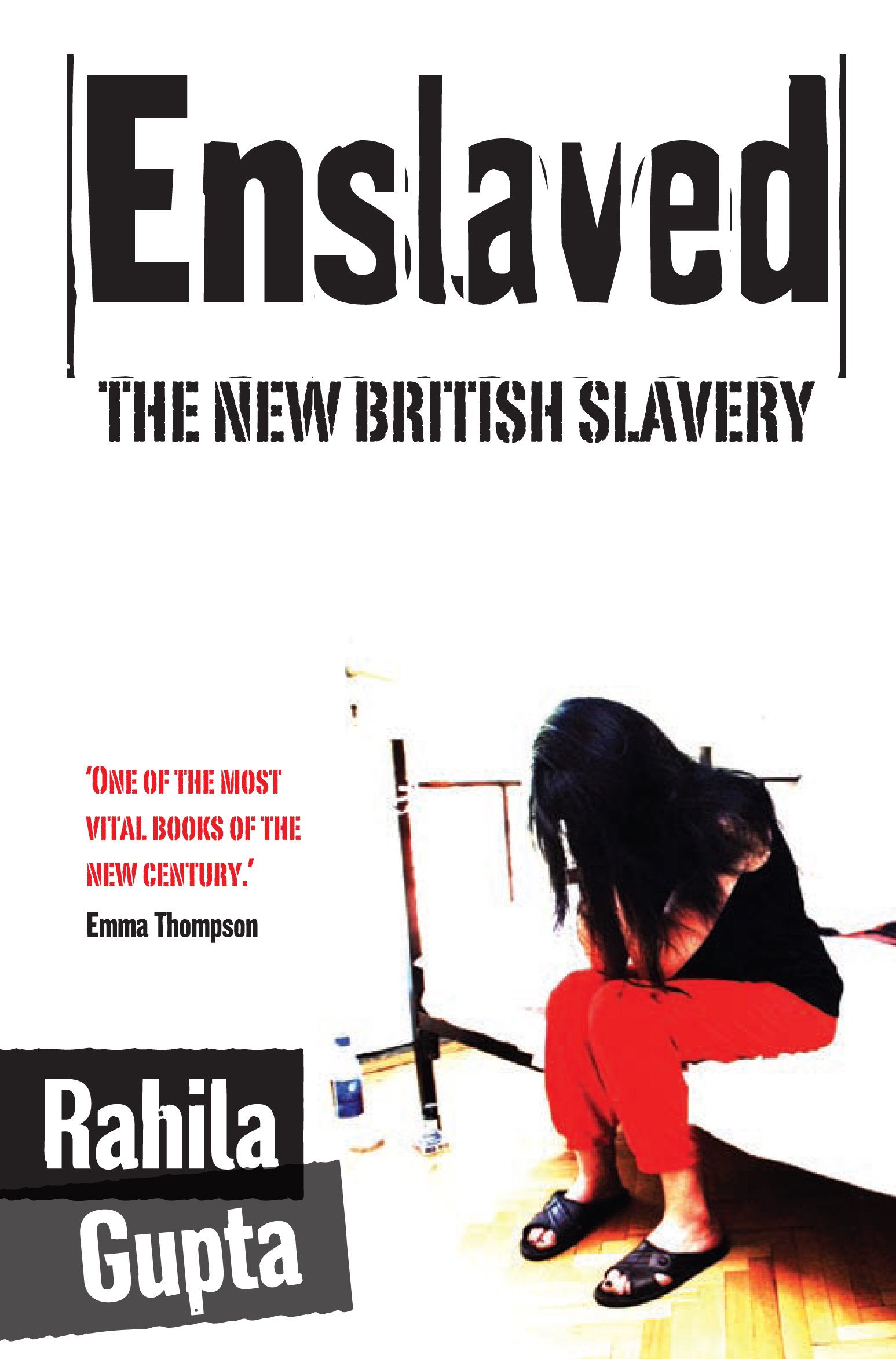 

Enslaved. The New British Slavery