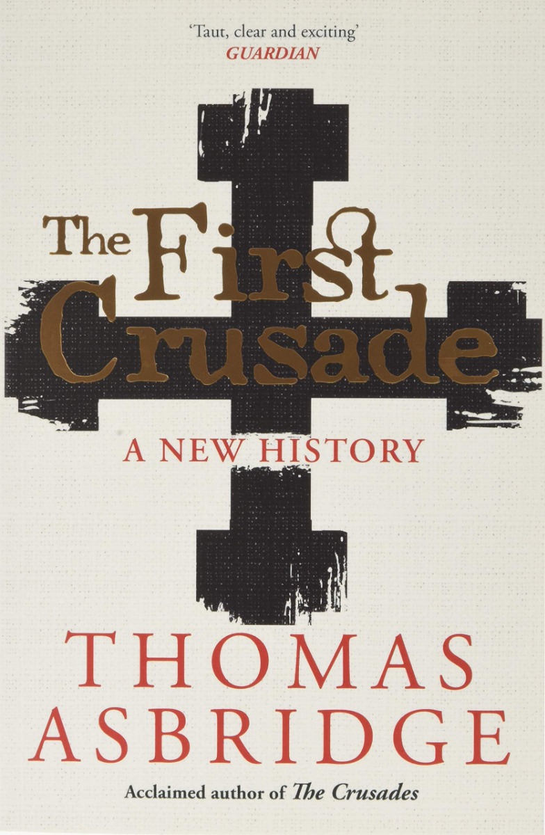 

The First Crusade. A New History