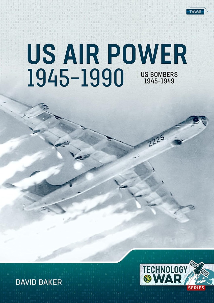 

US Air Power, 1945-1990. Volume 2: US Bombers, 1945-1949