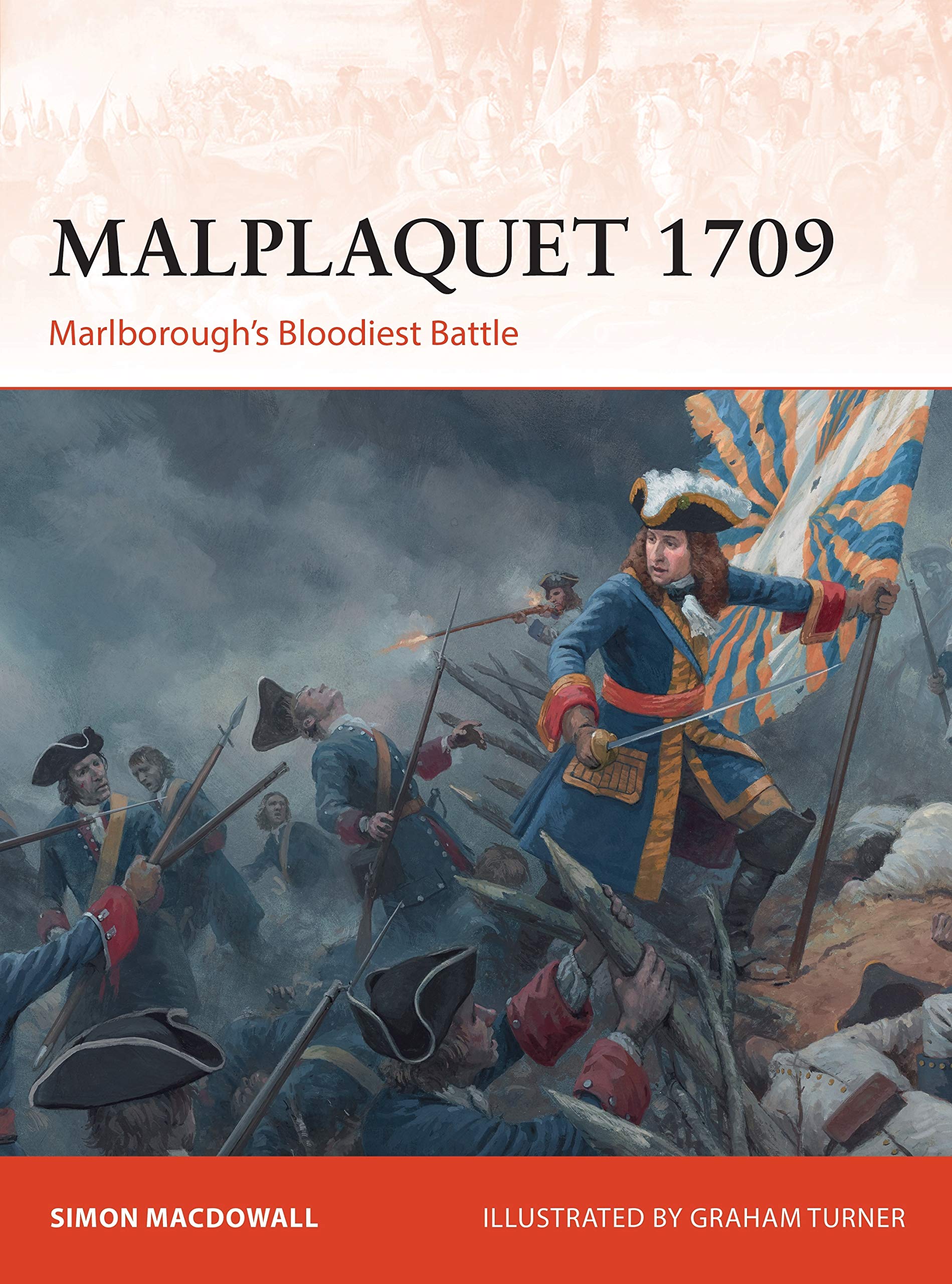 

Malplaquet 1709. Marlborough's Bloodiest Battle