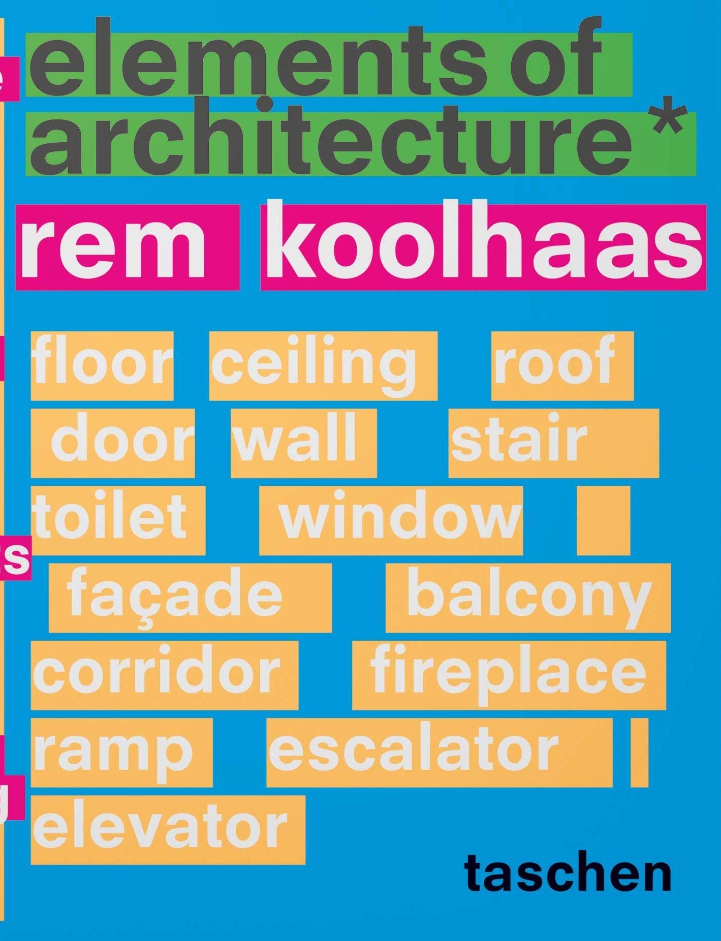

Koolhaas. Elements of Architecture