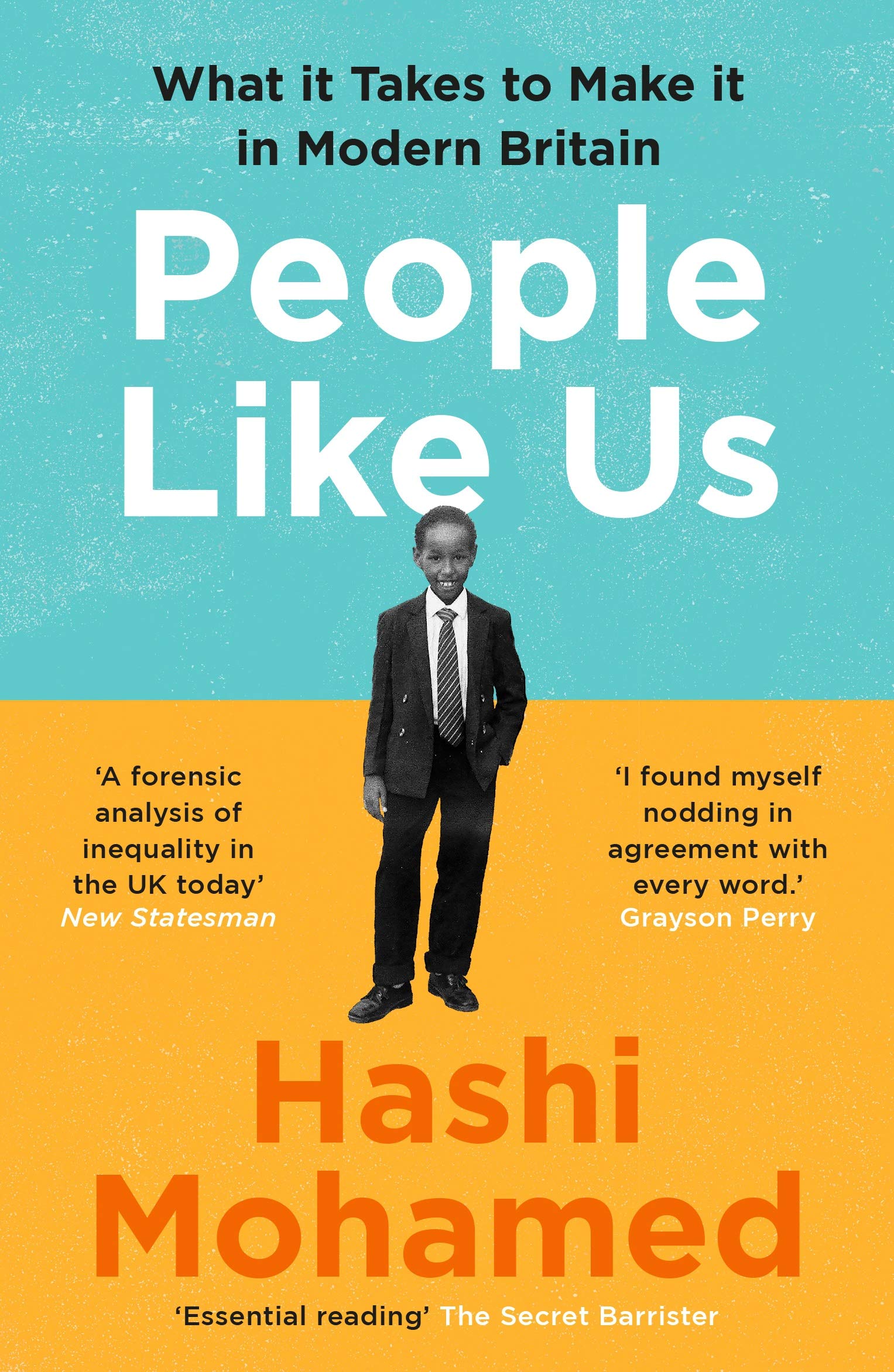

People Like Us. What it Takes to Make it in Modern Britain