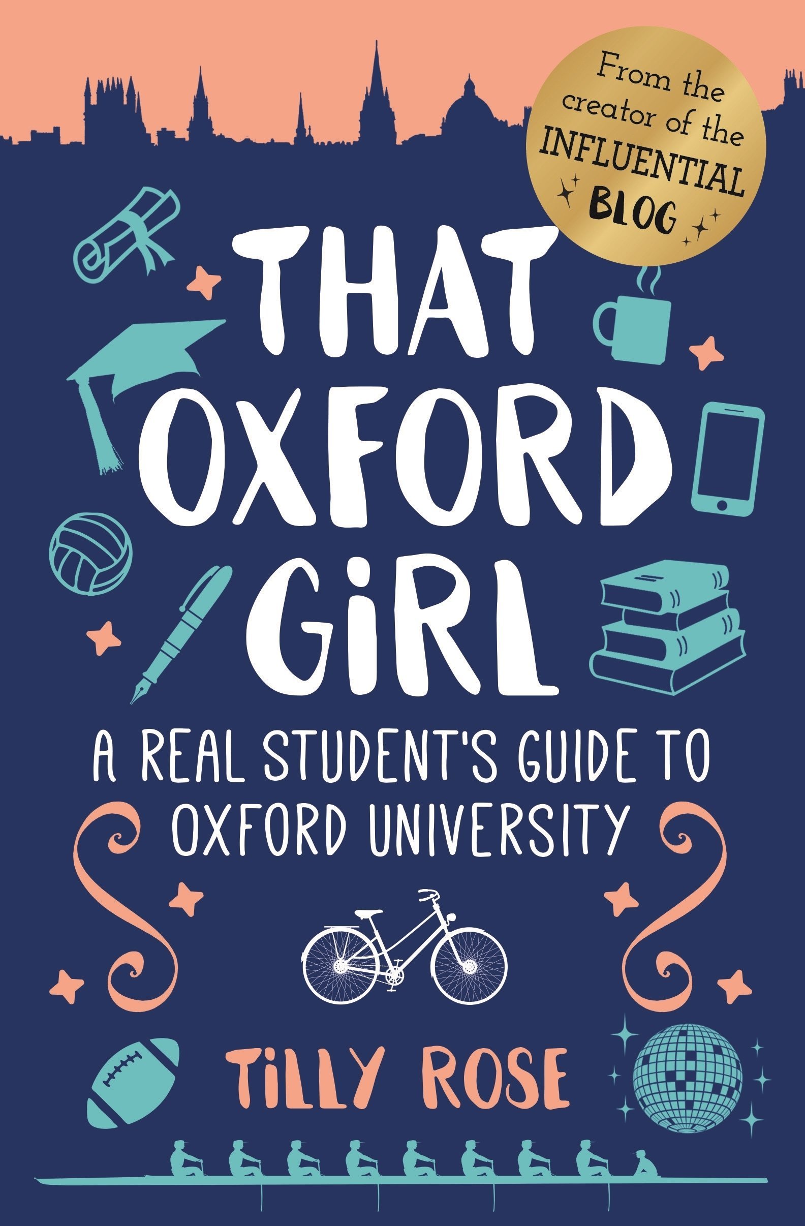 

That Oxford Girl : A Real Student's Guide to Oxford University