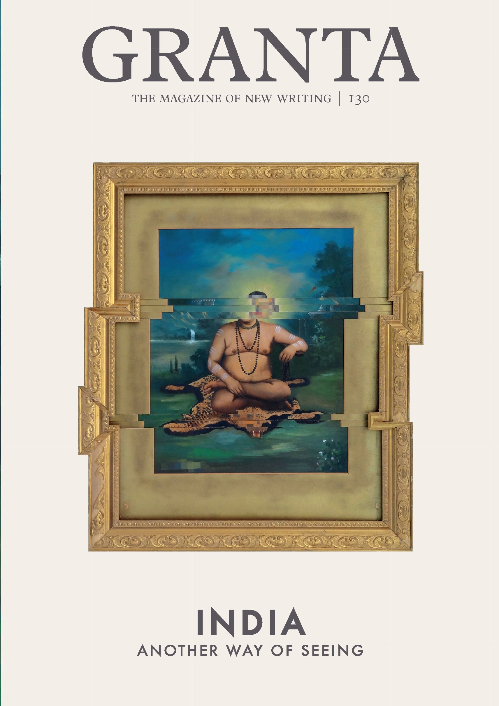 

Granta 130. India: Another Way of Seeing