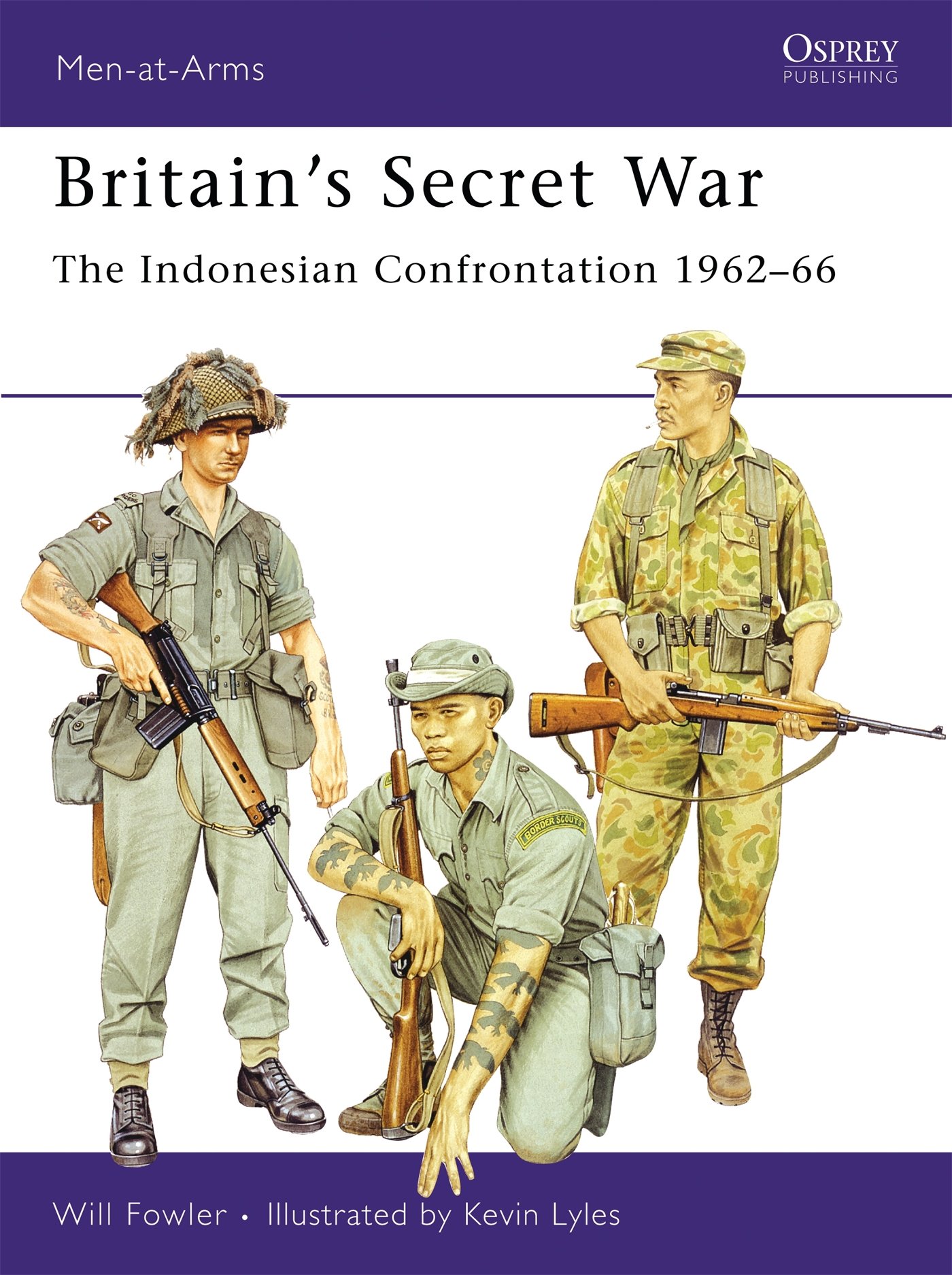 

Britain’s Secret War: The Indonesian Confrontation 1962–66