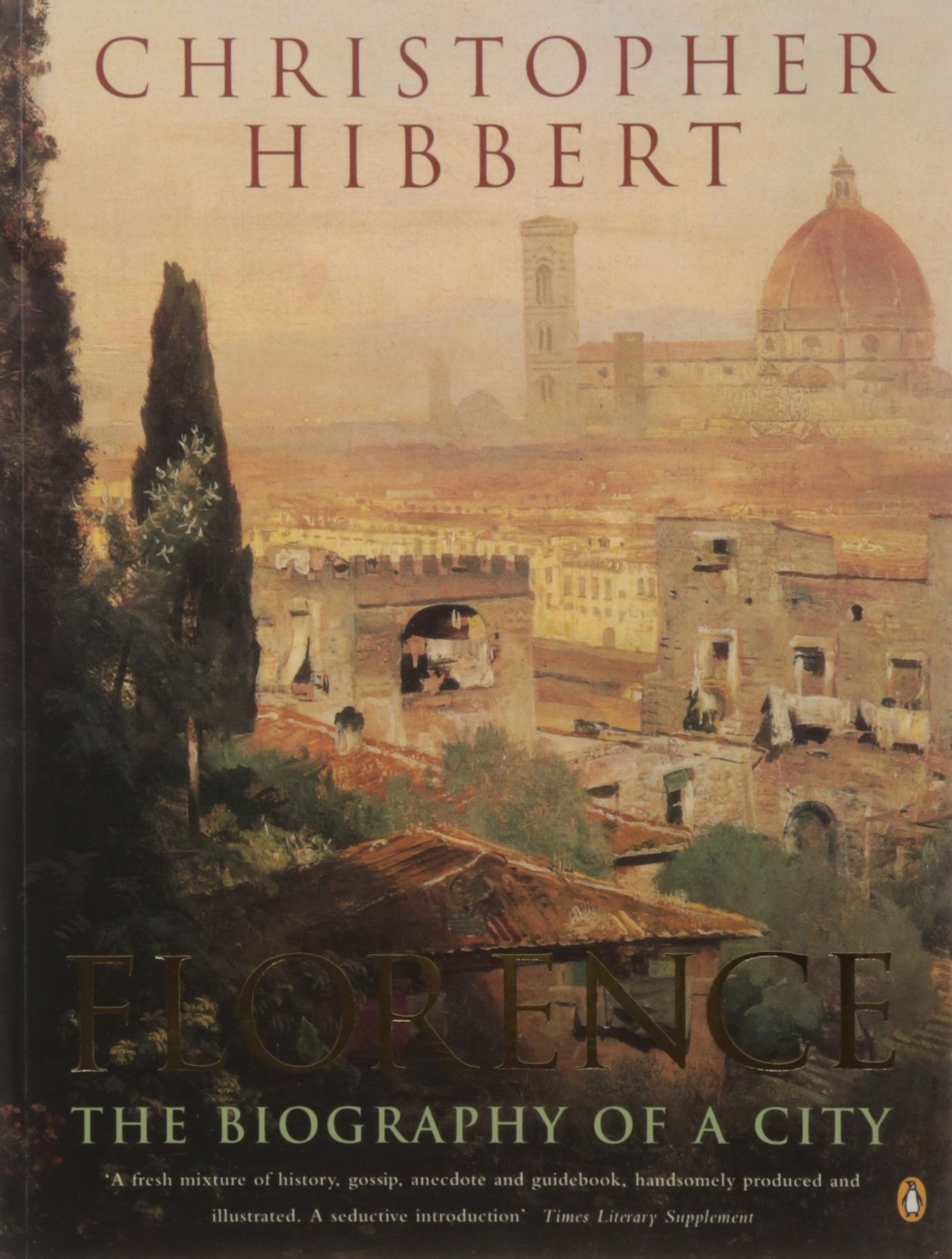 

Florence. The Biography Of A City