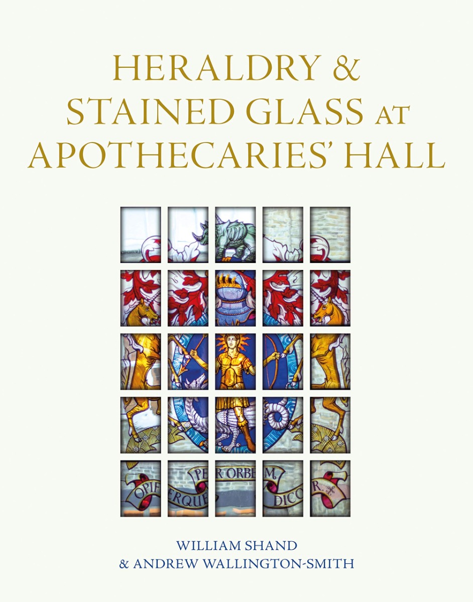 [object Object] «Heraldry and Stained Glass at Apothecaries' Hall», авторов Эндрю Уоллингтон-Смит, Уильям Шенд - фото №1