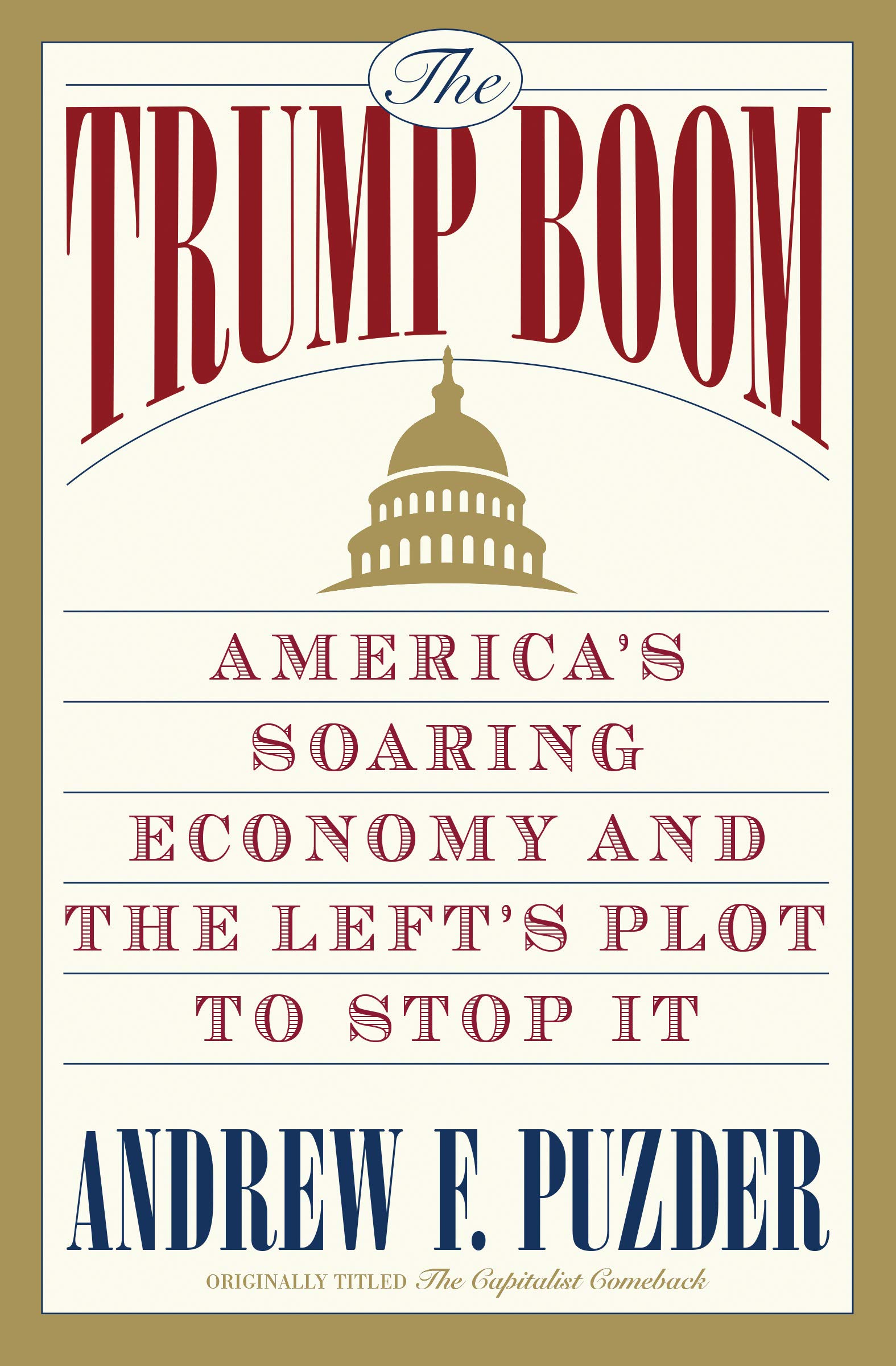 

The Trump Boom : America's Soaring Economy and the Left's Plot to Stop It