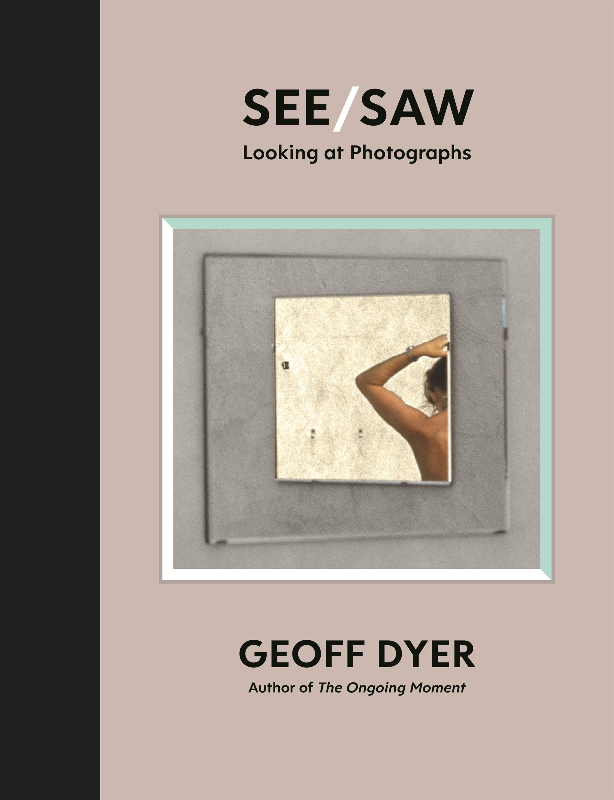 

See/Saw. Looking at Photographs