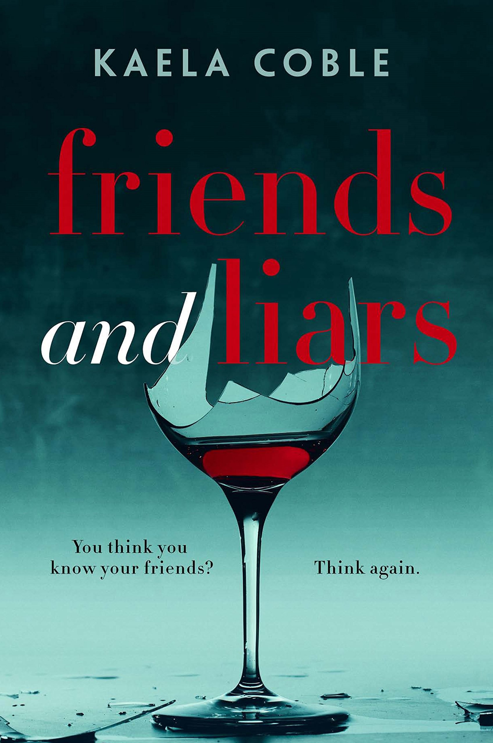 

Friends and Liars