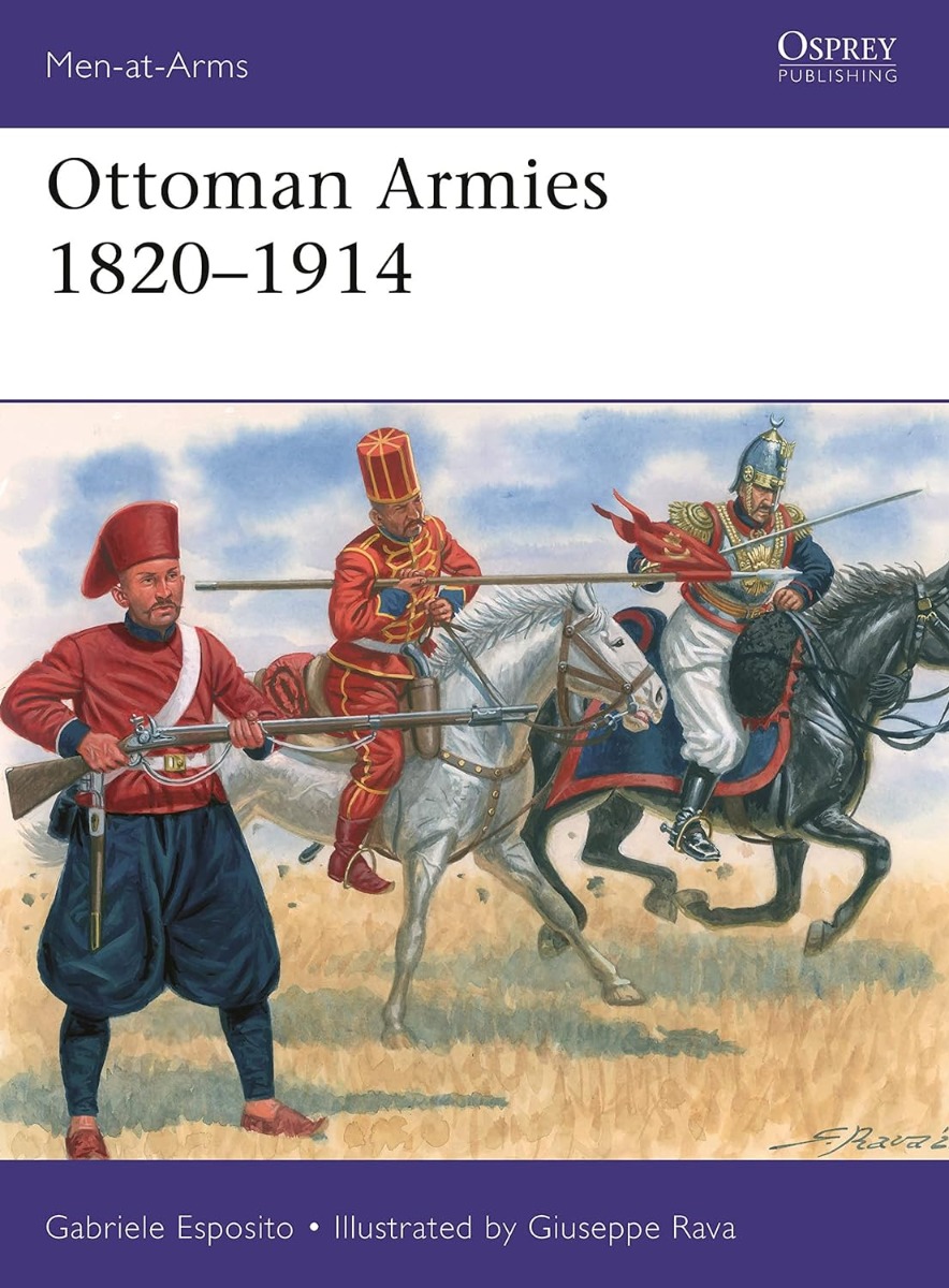 

Ottoman Armies 1820–1914