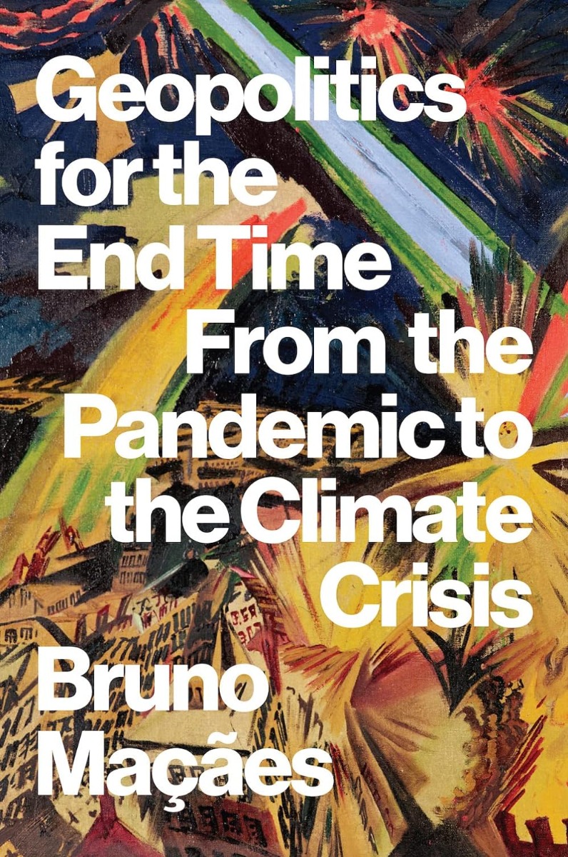 [object Object] «Geopolitics for the End Time. From the Pandemic to the Climate Crisis», автор Бруно Макаес - фото №1